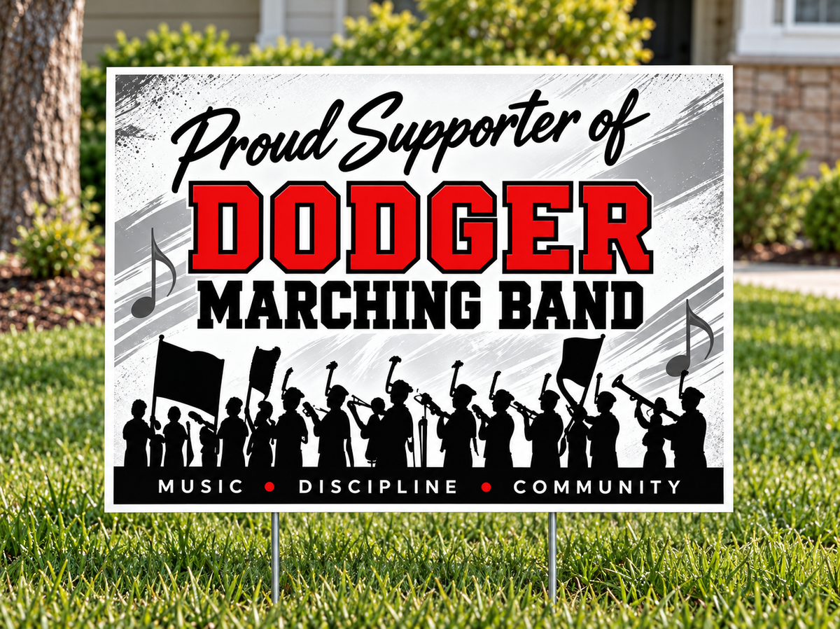 Yard Sign - Proud Supporter of Dodger Marching Band